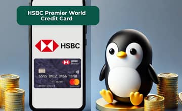 HSBC Premier World Credit Card: See what you need to know