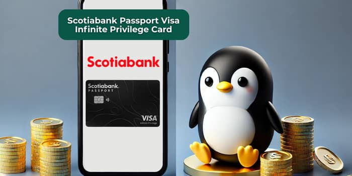 Scotiabank Passport Visa Infinite Privilege Card: See what you need to know