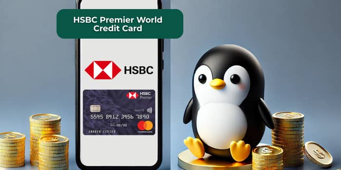HSBC Premier World Credit Card: See what you need to know